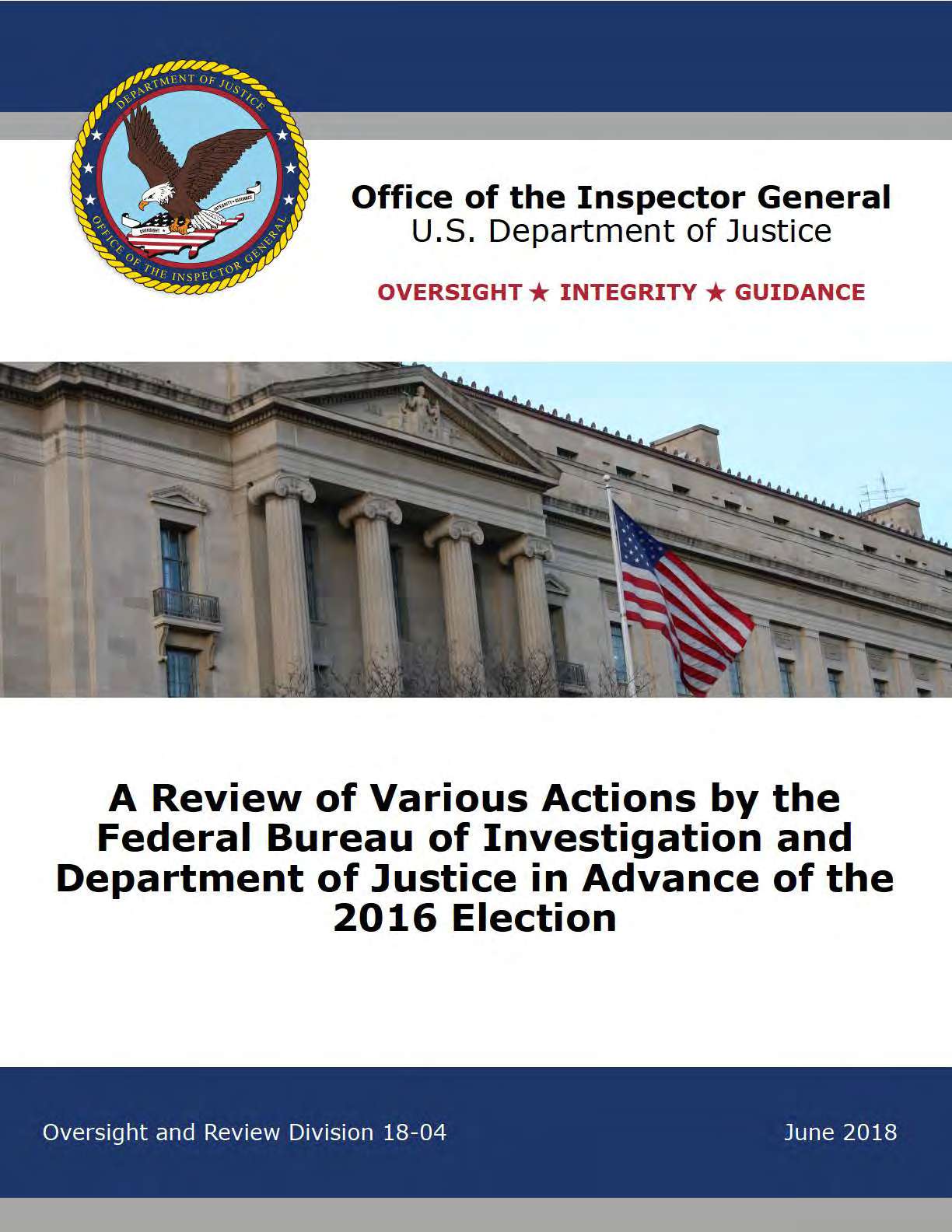 DOJ IG Report 06 14 18 A Review of Various Actions by the Federal Bureau of Investigation and Depart...